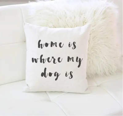 Home Is Where My Dog Is Throw Pillow - Horse Country Trading Company