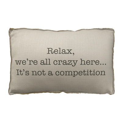 Relax We’re All Crazy Pillow - Horse Country Trading Company